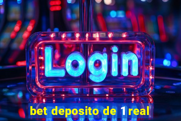 bet deposito de 1 real