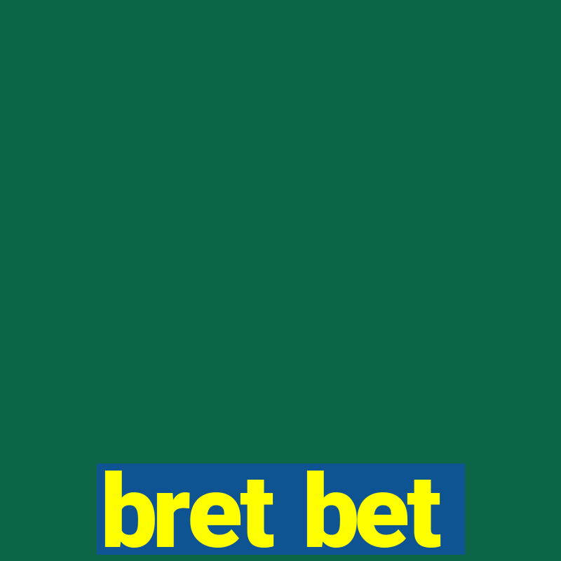 bret bet