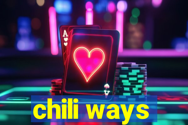 chili ways