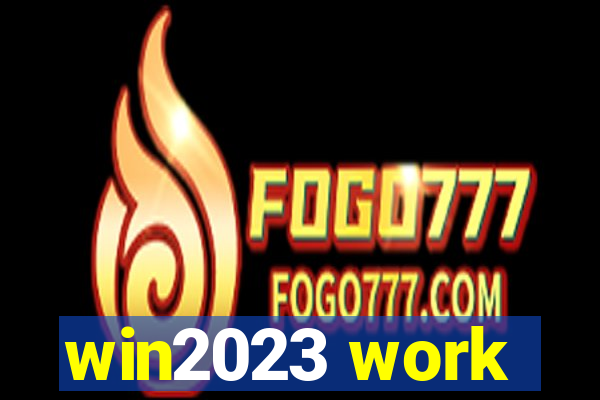 win2023 work