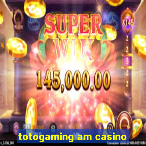 totogaming am casino