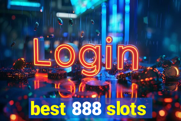 best 888 slots