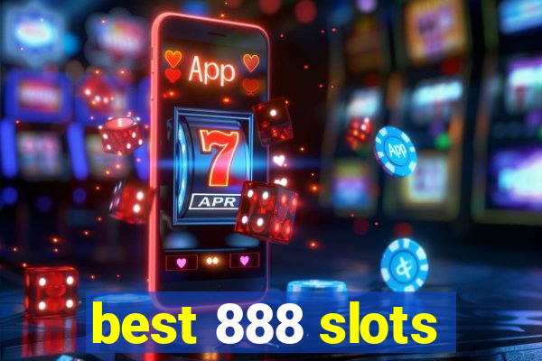 best 888 slots