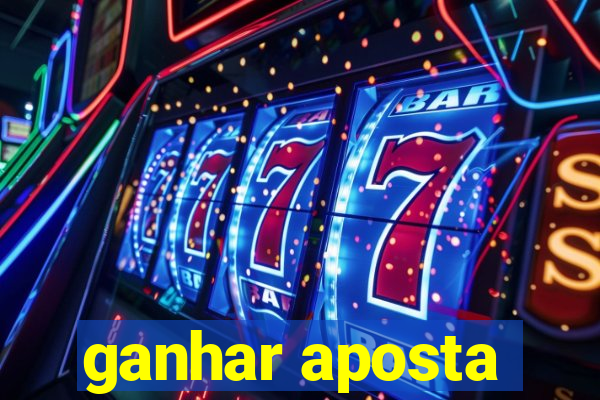 ganhar aposta