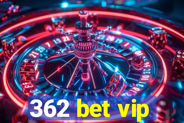 362 bet vip