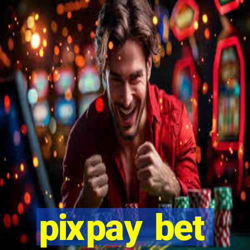 pixpay bet