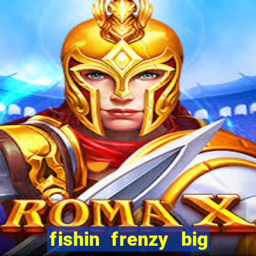 fishin frenzy big catch jackpot king slot