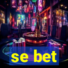 se bet