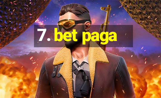 7. bet paga