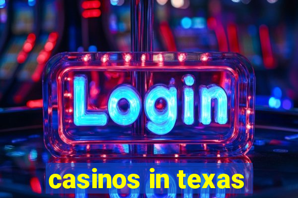 casinos in texas