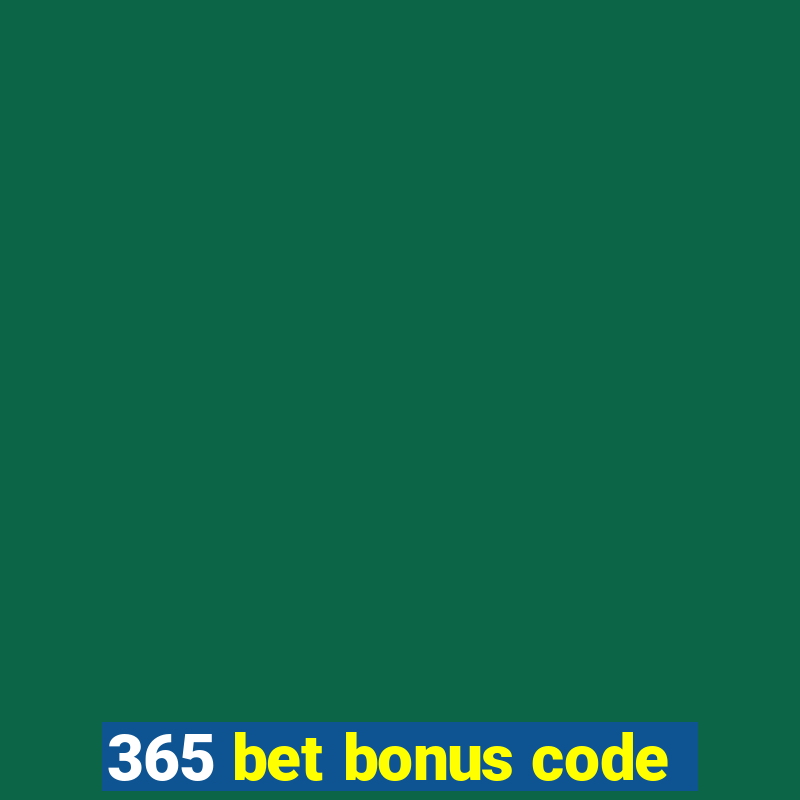 365 bet bonus code