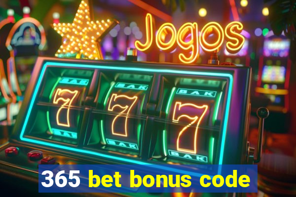 365 bet bonus code