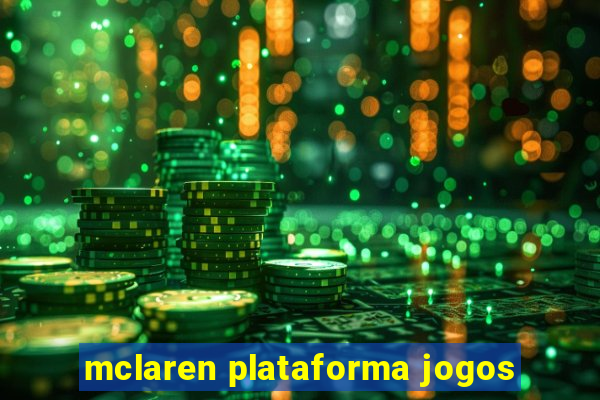 mclaren plataforma jogos