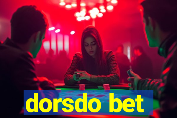 dorsdo bet