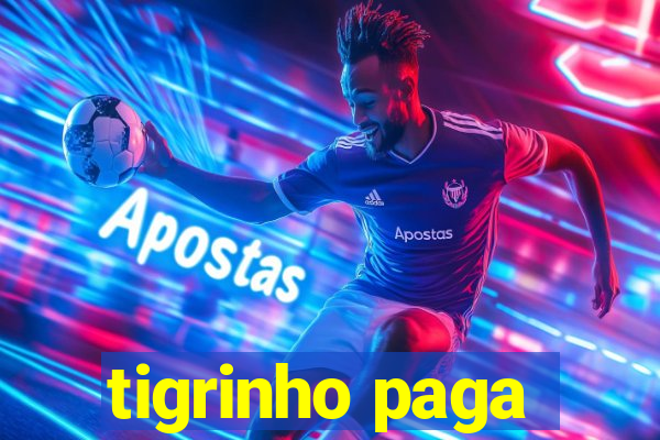 tigrinho paga