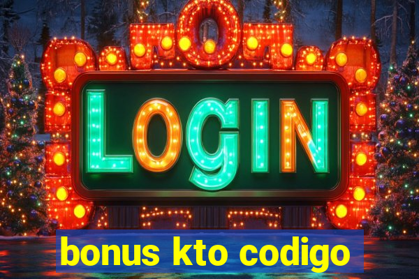 bonus kto codigo