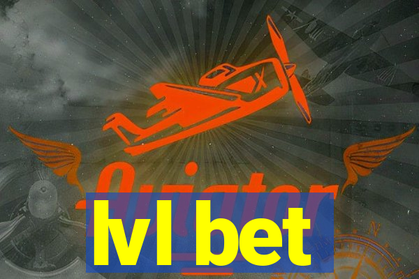 lvl bet