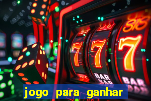 jogo para ganhar dinheiro de verdade sem depositar