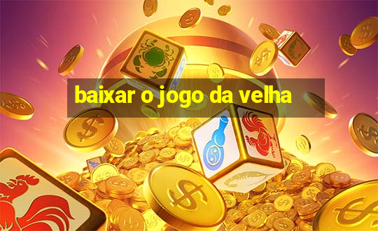 baixar o jogo da velha