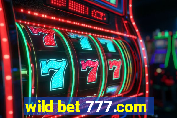 wild bet 777.com