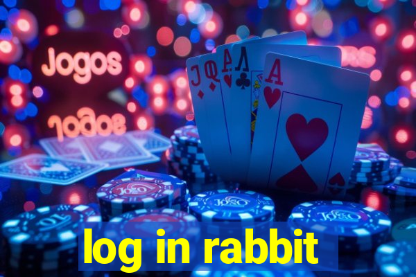 log in rabbit