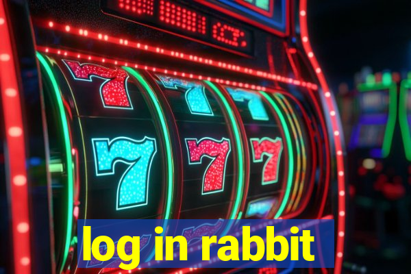 log in rabbit