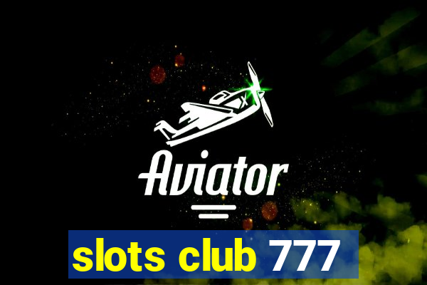 slots club 777