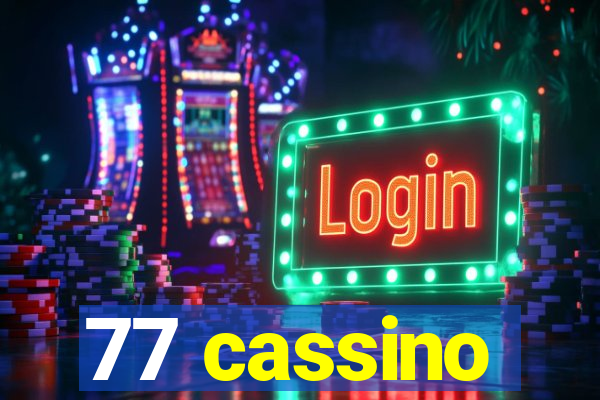 77 cassino