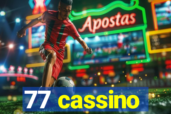 77 cassino