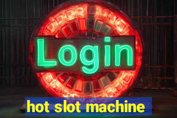 hot slot machine