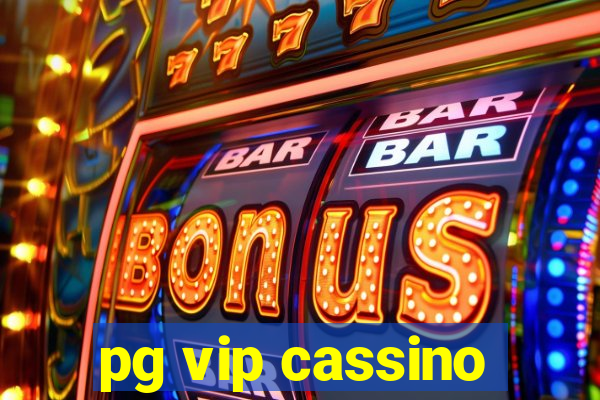 pg vip cassino