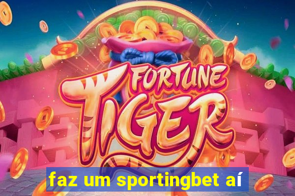 faz um sportingbet aí