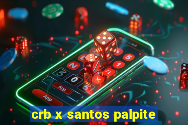 crb x santos palpite