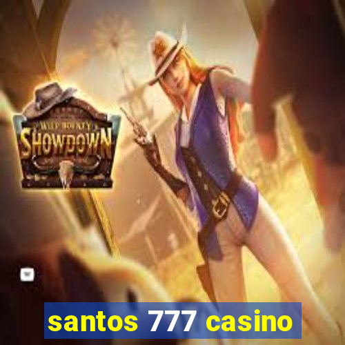 santos 777 casino