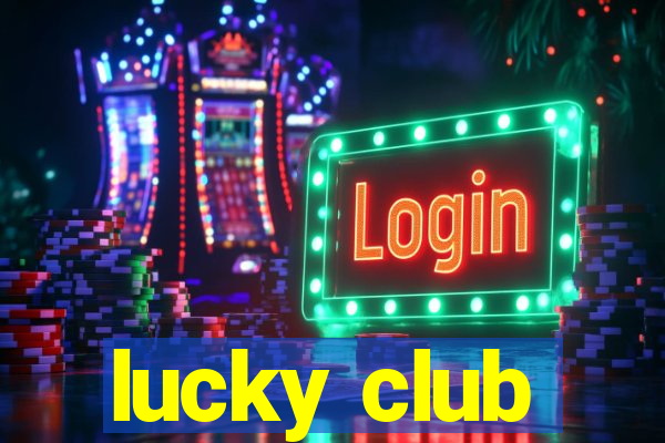 lucky club