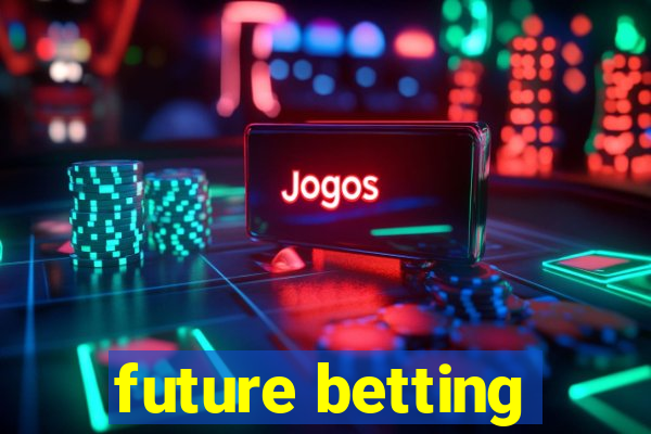 future betting