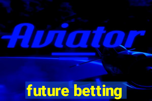 future betting