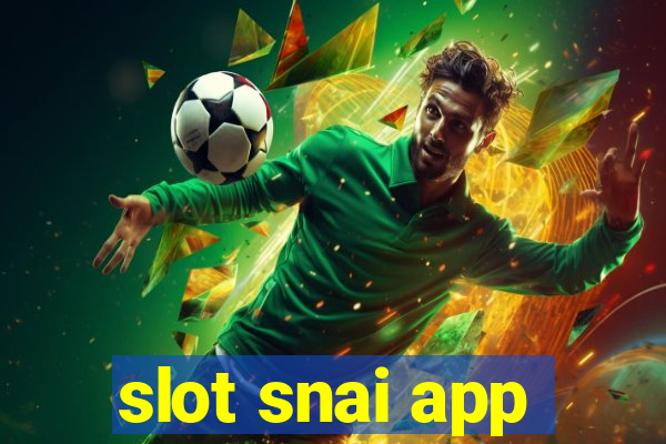 slot snai app