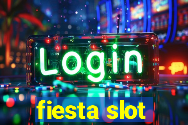 fiesta slot