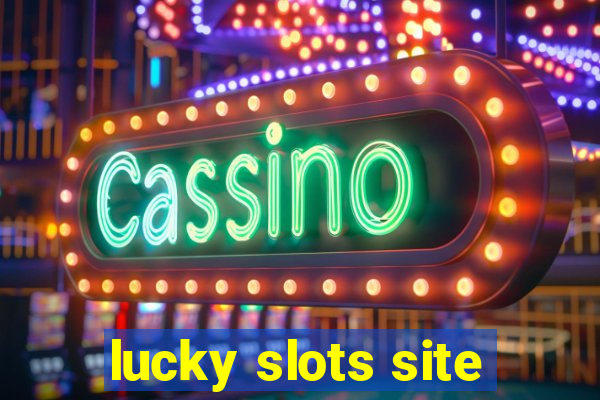 lucky slots site