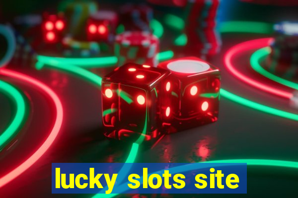 lucky slots site