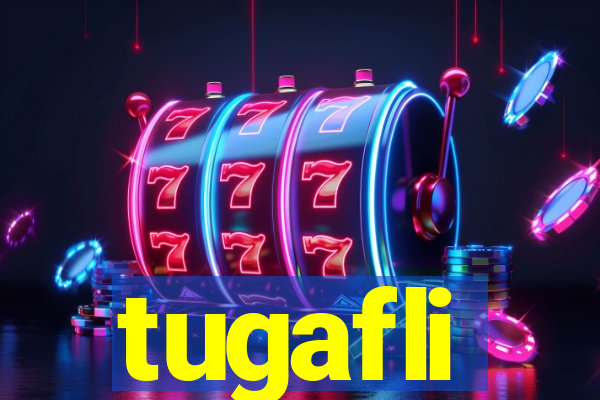 tugafli