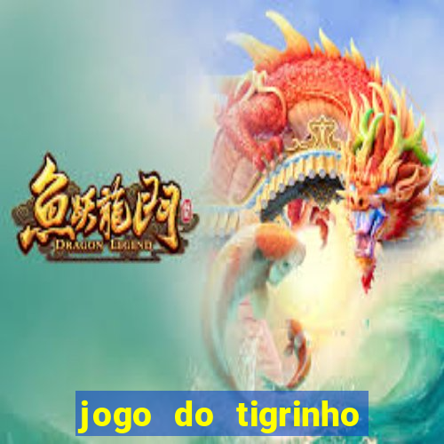 jogo do tigrinho da cadeia