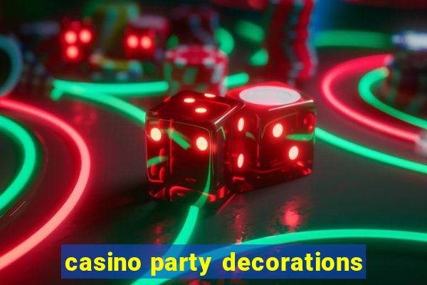 casino party decorations