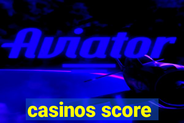 casinos score