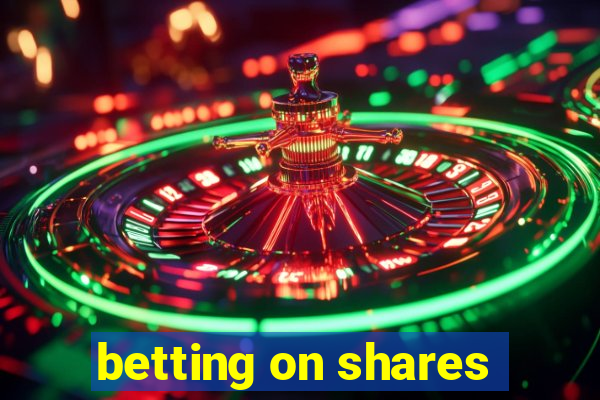 betting on shares