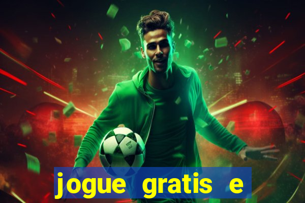 jogue gratis e ganhar dinheiro