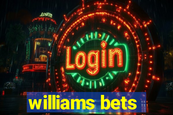 williams bets