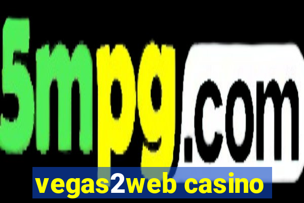 vegas2web casino