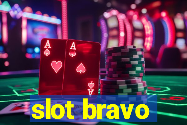 slot bravo